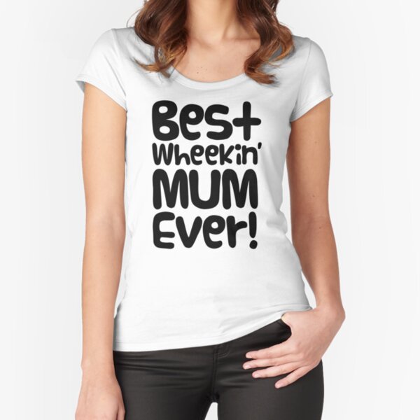 Guinea Pig Mothers Day Slogan "Best Wheekin' Mum Ever!" Fitted Scoop T-Shirt