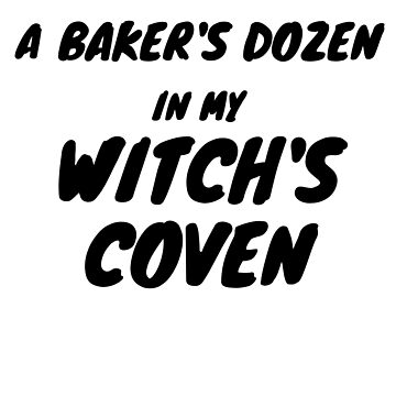 Artwork thumbnail, A BAKER'S DOZEN IN MY WITCH'S COVEN by RetinalKandy