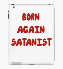 Born Again Satanist iPad Case/Skin