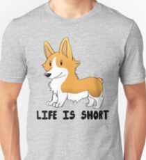 Life Is Short Slim Fit T-Shirt