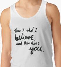 "There's What I Believe..." Quote From 'In The Flesh' Tank Top