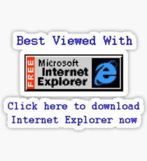 Best Viewed with Internet Explorer Sticker