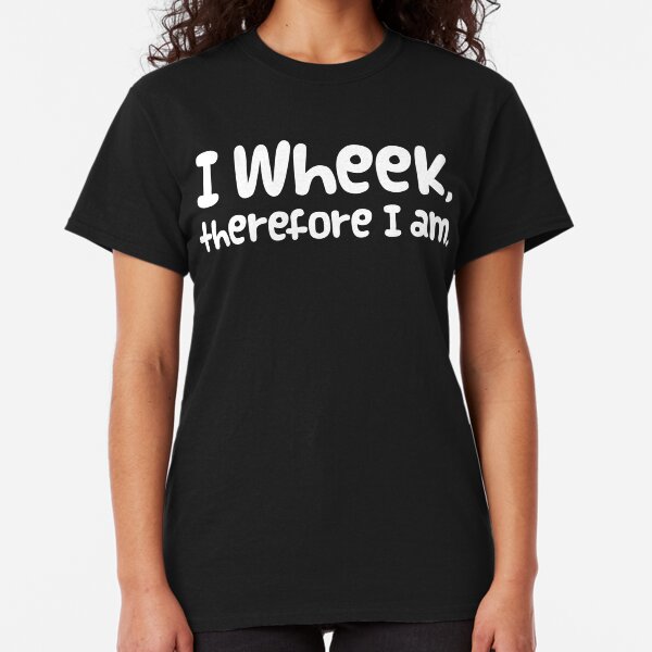 Guinea Pig Slogan "I Wheek, Therefore I Am" Classic T-Shirt