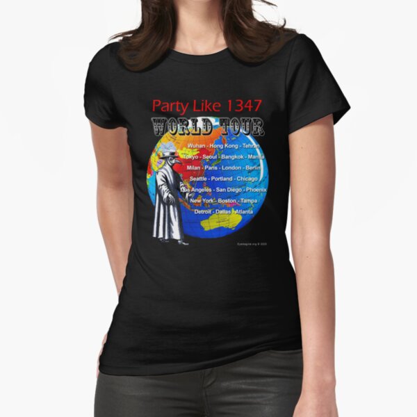 Party Like 1347 World Tour Fitted T-Shirt