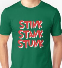Stink Stank Stunk Slim Fit T-Shirt
