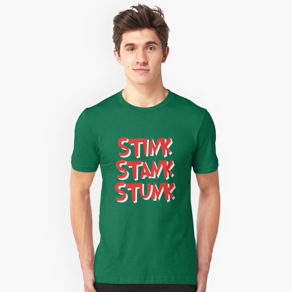 stink stank stunk t shirts