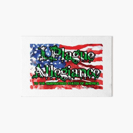 I Plague Allegiance Art Board Print