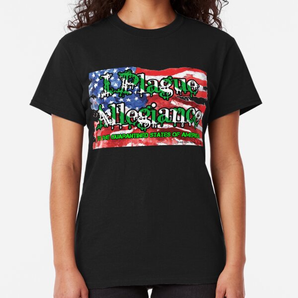 I Plague Allegiance Classic T-Shirt