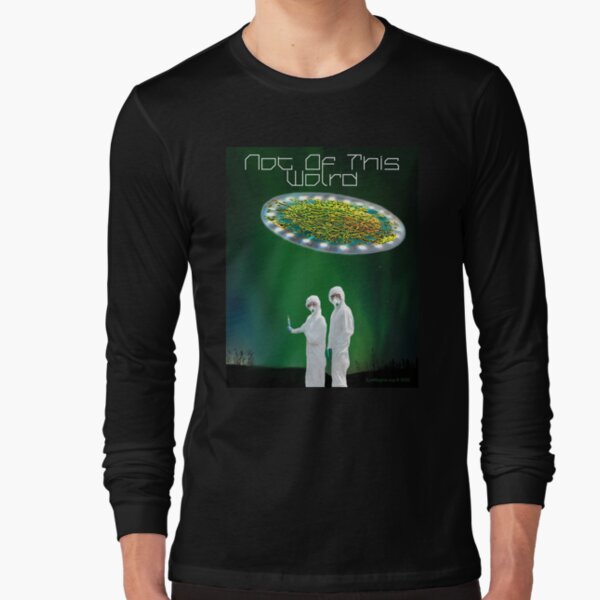 Not of This World Long Sleeve T-Shirt