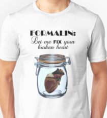 Formalin: Fix your broken heart Unisex T-Shirt