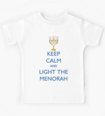 HANUKKAH - KEEP CALM AND LIGHT THE MENORAH Kids Tee