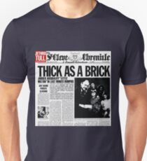 Thick As A Brick Unisex T-Shirt