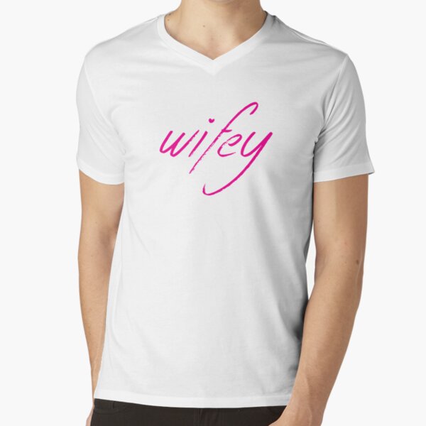Wifey V-Neck T-Shirt