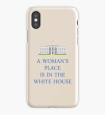 A Woman's Place is in the White House iPhone Case/Skin