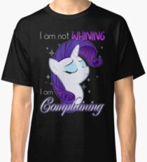Not Whining Classic T-Shirt