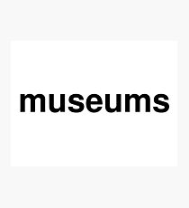 museums Photographic Print