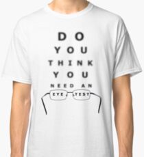 Eye Test Chart Classic T-Shirt