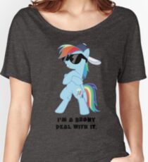 I'm a Brony Deal with it. (Rainbow Dash) - My little Pony Friendship is Magic Women's Relaxed Fit T-Shirt