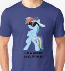 I'm a Brony Deal with it. (Rainbow Dash) - My little Pony Friendship is Magic Unisex T-Shirt