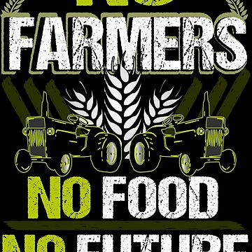 Poster mit No Farmers No Food No Future Landwirt Bauer Landwirtschaft von  ShirGuru24