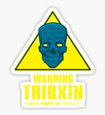 Warning - Trioxin Sticker
