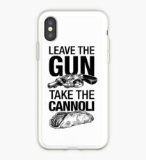 Leave the Gun Take the Cannoli iPhone Case