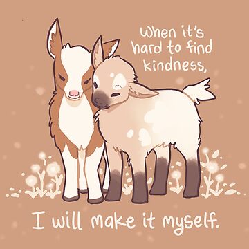 Artwork thumbnail, "When it's hard to find kindness, I will make it myself" Baby Goats by thelatestkate