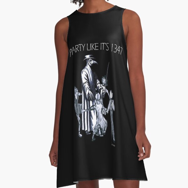 Party Like It's 1347 Again A-Line Dress