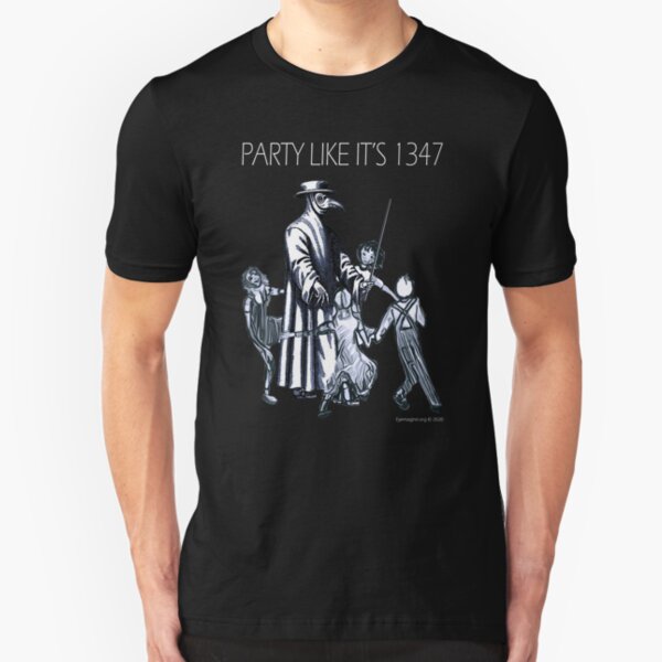 Party Like It's 1347 Again Slim Fit T-Shirt