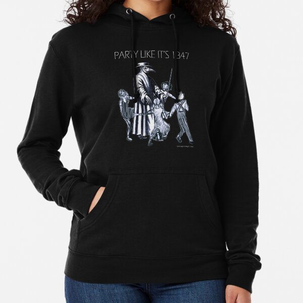 Party Like It's 1347 Again Lightweight Hoodie