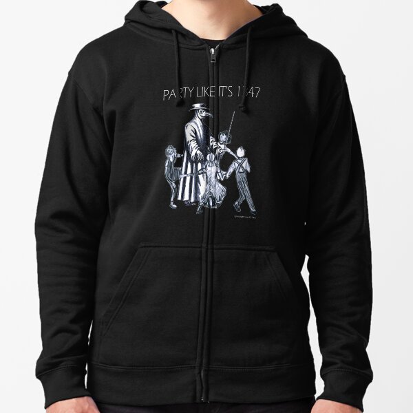 Party Like It's 1347 Again Zipped Hoodie