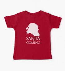 Santa is coming Baby Tee