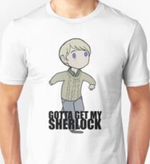 Gotta Get My SHERLOCK Unisex T-Shirt