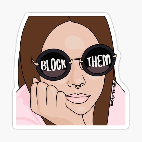 Block them by Sasa Elebea Sticker