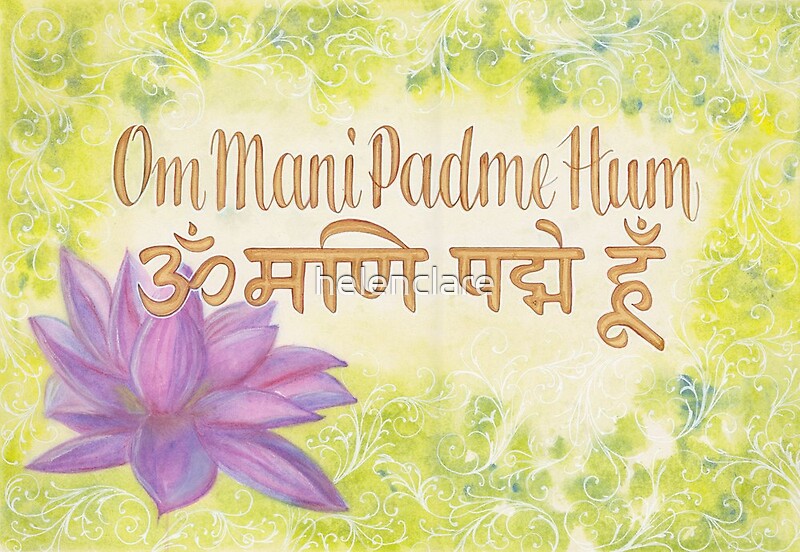 "Om Mani Padme Hum" By Helenclare | Redbubble