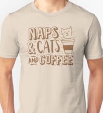 NAPS and CATS and COFFEE Unisex T-Shirt
