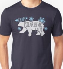Crazy Polar Bear Lady Unisex T-Shirt