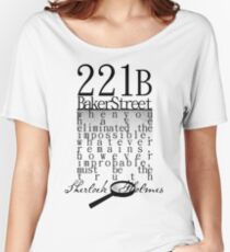 221b: When you have eliminated the impossible-SH Women's Relaxed Fit T-Shirt