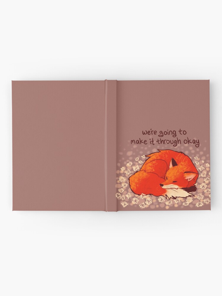 Alternate view of "We're Going to Make it Through Okay" Sleeping Flower Fox Hardcover Journal
