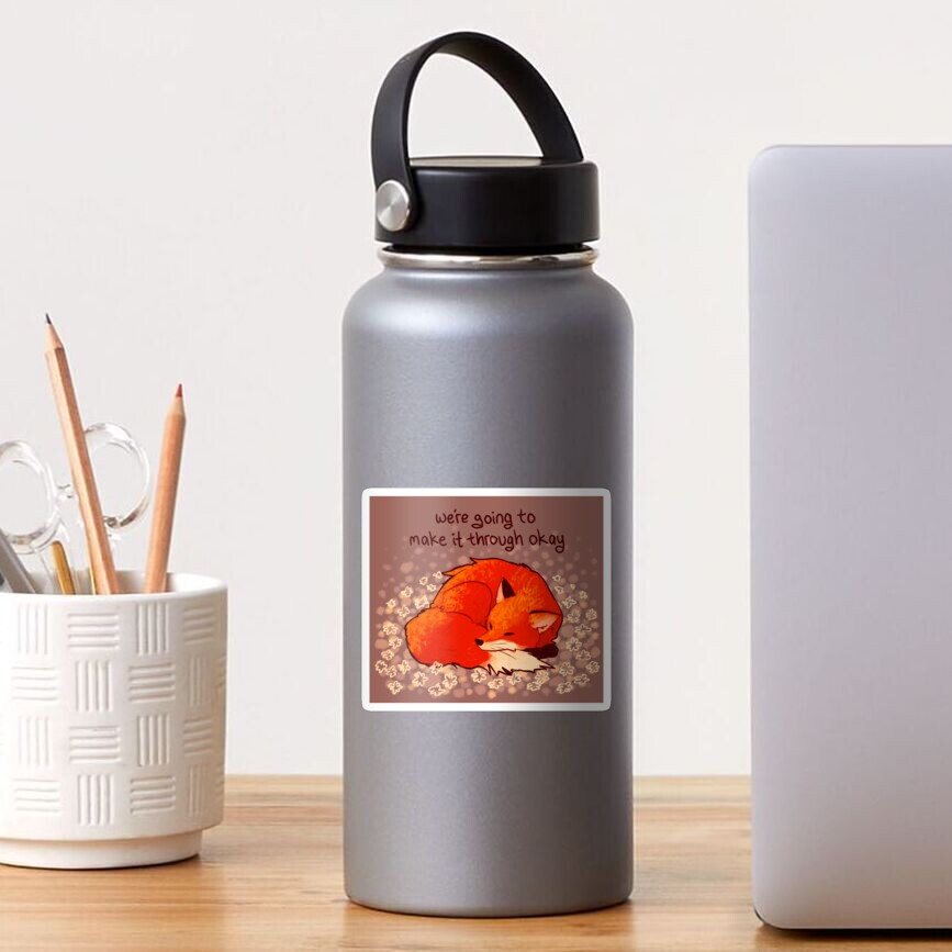 "We're Going to Make it Through Okay" Sleeping Flower Fox Sticker