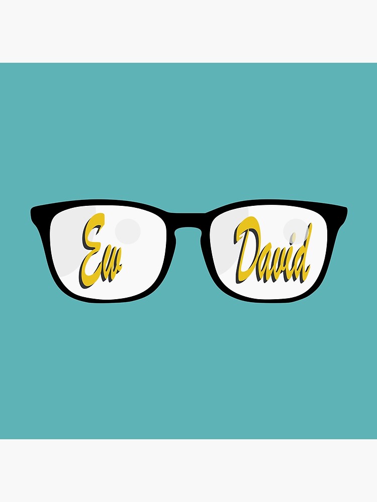 Ew' Daid Schitts Creek by LICENSEDLEGIT