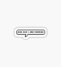 Bae and I are married - Sticker Sticker