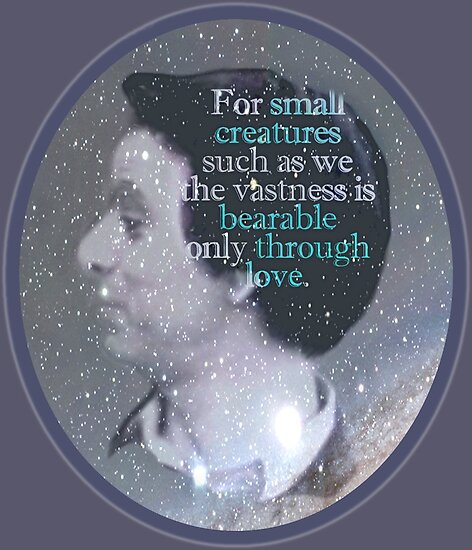 Carl Sagan Vastness Is Bearable Through Love Posters By Magnificent Carl Sagan Love Carl Sagan Vastness Is Bearable Through Love Posters By Magnificent Carl Sagan Love