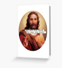 Give Jesus a Break Greeting Card
