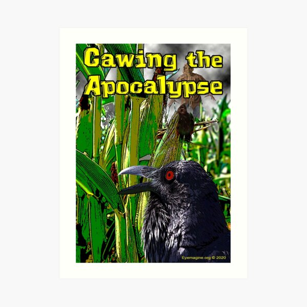 Cawing the Apocalypse Art Print