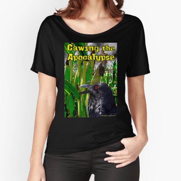 Cawing the Apocalypse Relaxed Fit T-Shirt