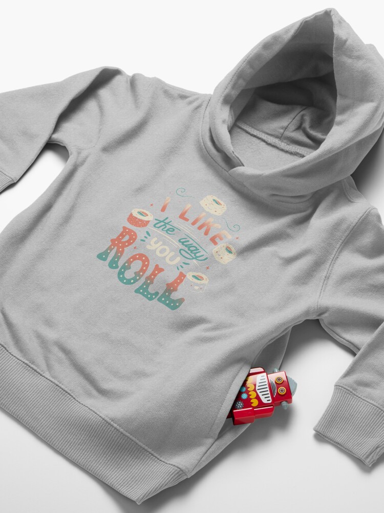 Alternate view of I Like The Way You Roll Toddler Pullover Hoodie