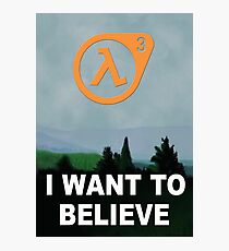 I Want To Believe - Half Life 3 Photographic Print