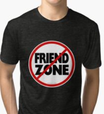 No Friend Zone Tri-blend T-Shirt