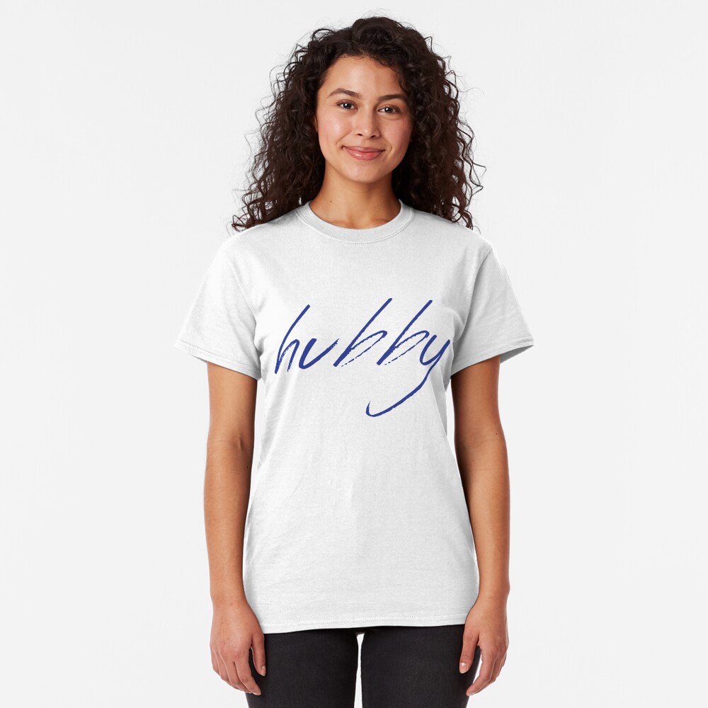 Hubby Classic T-Shirt